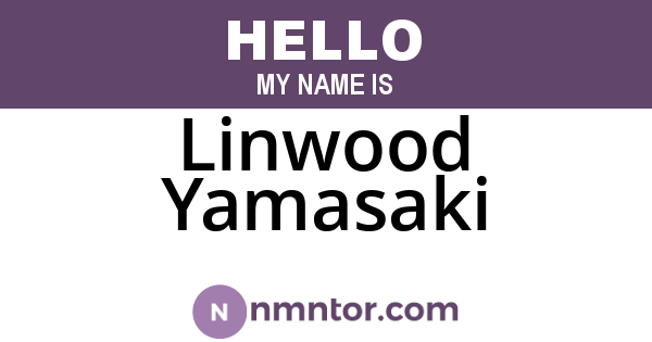 Linwood Yamasaki