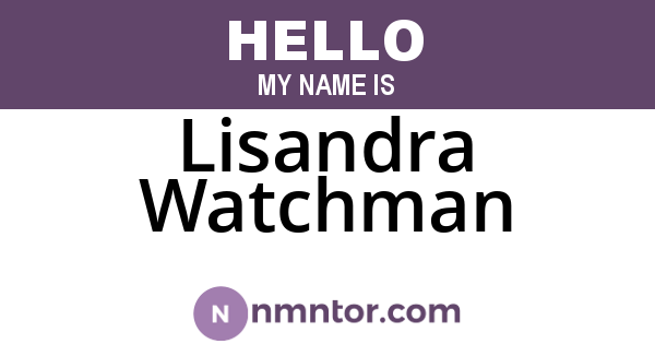 Lisandra Watchman