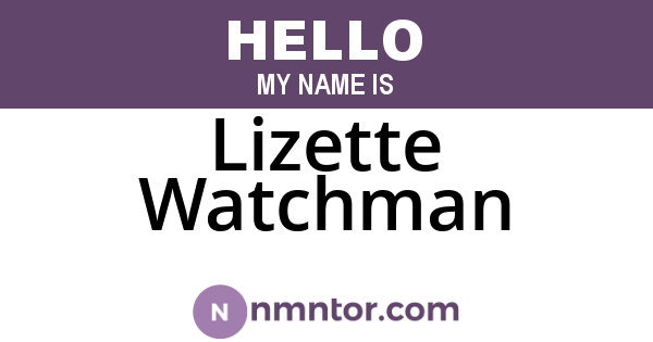 Lizette Watchman