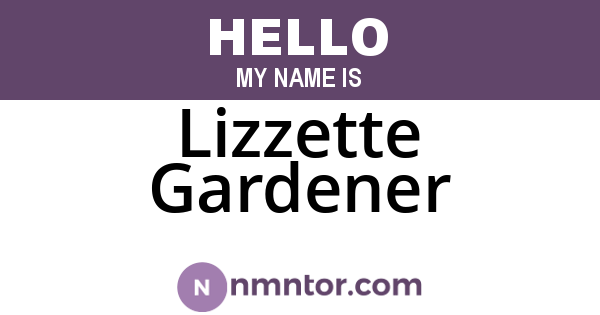 Lizzette Gardener
