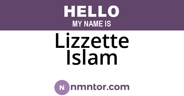 Lizzette Islam