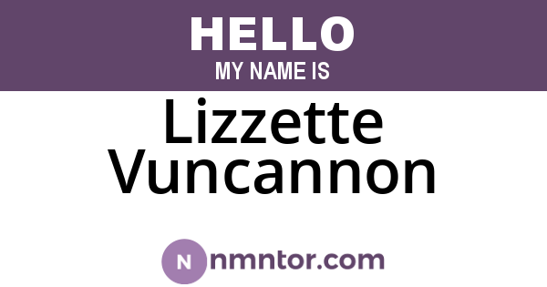 Lizzette Vuncannon