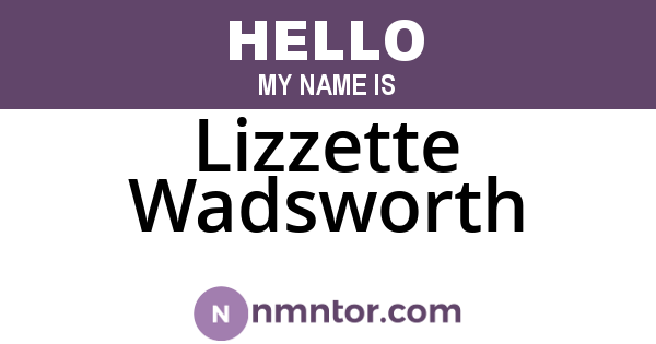 Lizzette Wadsworth