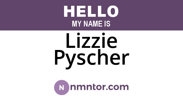 Lizzie Pyscher
