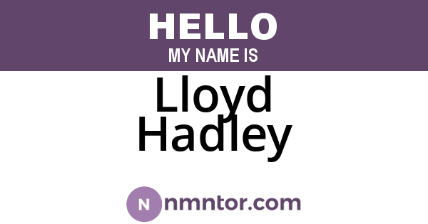 Lloyd Hadley