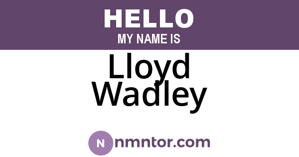 Lloyd Wadley