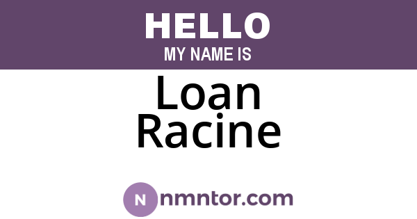 Loan Racine