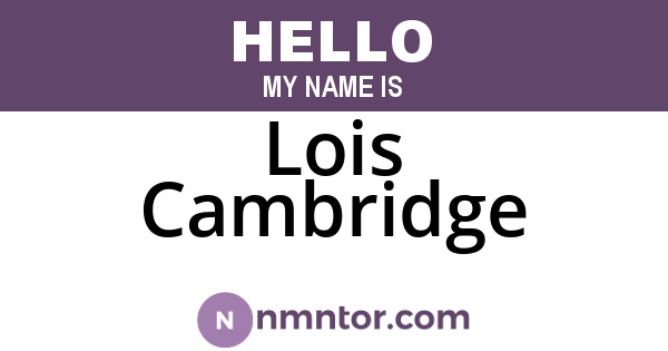 Lois Cambridge