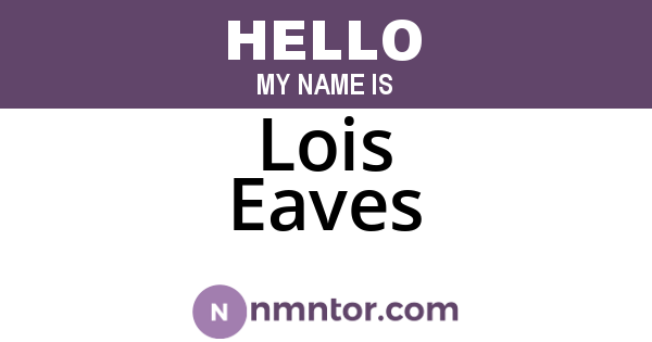 Lois Eaves