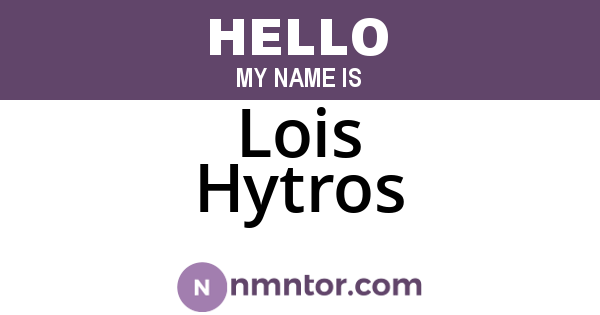 Lois Hytros
