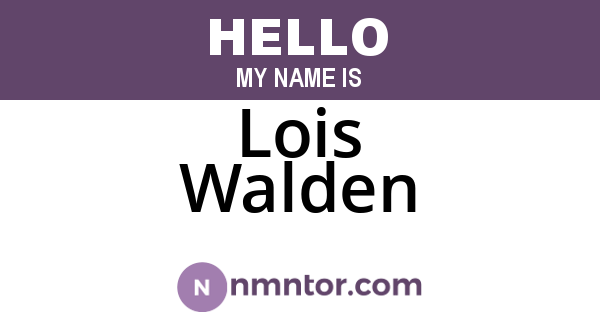 Lois Walden
