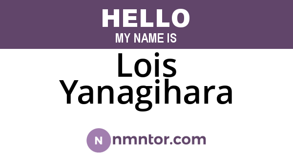 Lois Yanagihara