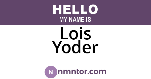 Lois Yoder