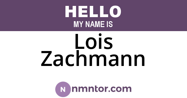 Lois Zachmann