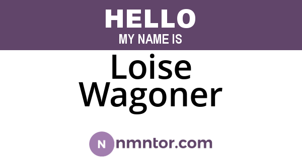 Loise Wagoner
