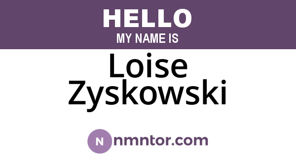 Loise Zyskowski