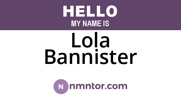 Lola Bannister