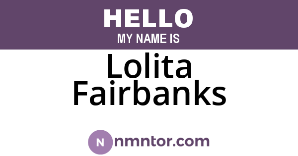 Lolita Fairbanks