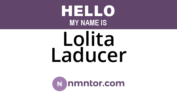 Lolita Laducer