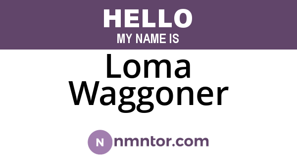 Loma Waggoner