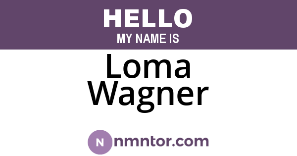 Loma Wagner