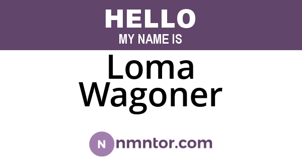 Loma Wagoner