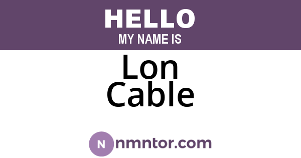 Lon Cable