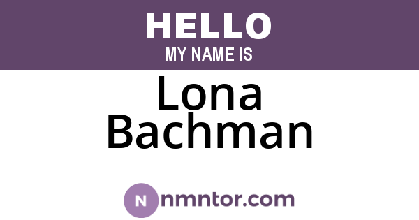 Lona Bachman