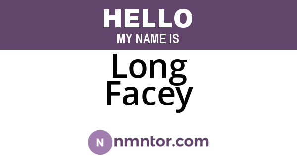 Long Facey