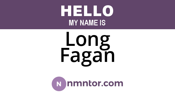 Long Fagan
