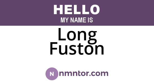 Long Fuston