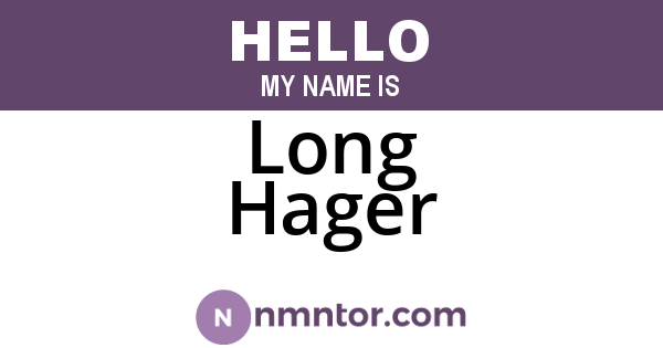 Long Hager