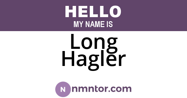 Long Hagler