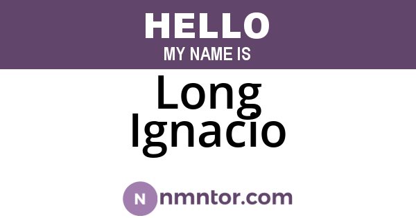 Long Ignacio
