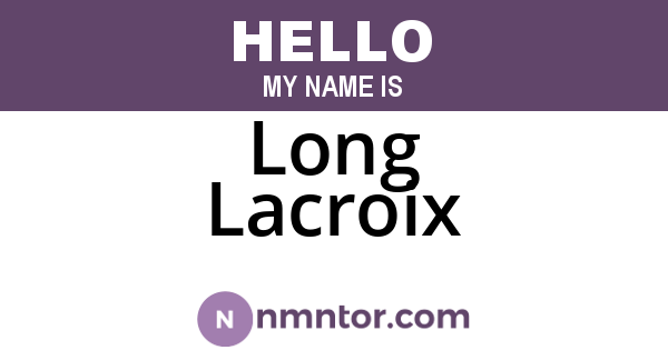 Long Lacroix