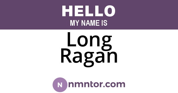 Long Ragan