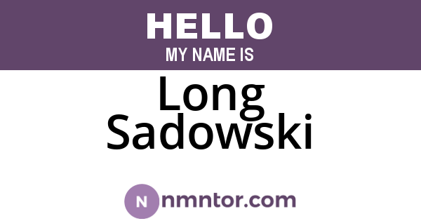 Long Sadowski