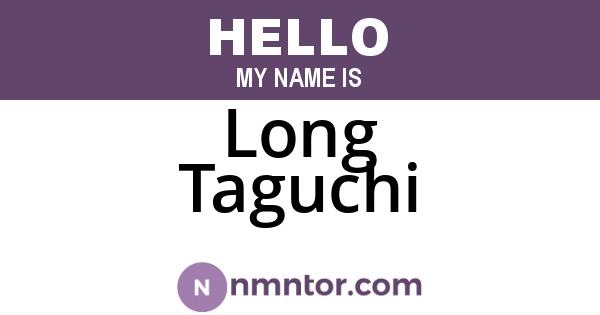 Long Taguchi