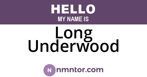 Long Underwood