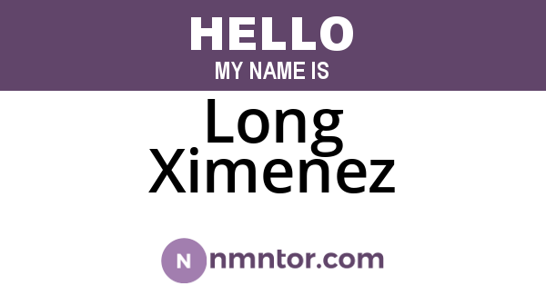 Long Ximenez