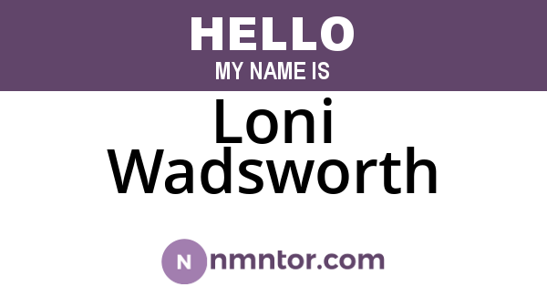 Loni Wadsworth
