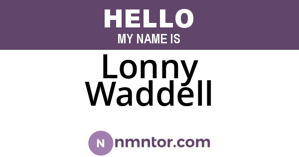 Lonny Waddell