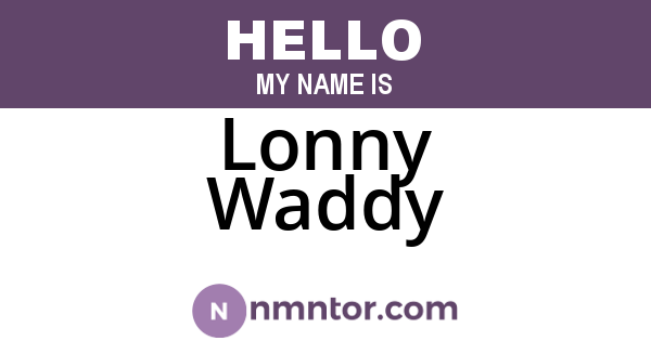 Lonny Waddy