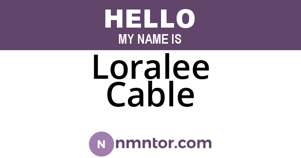 Loralee Cable