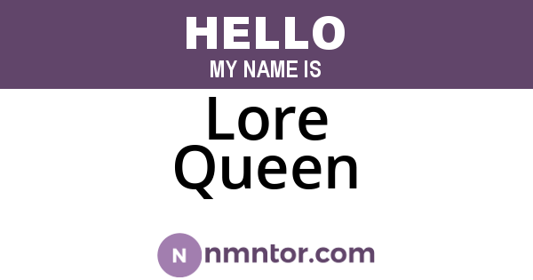 Lore Queen
