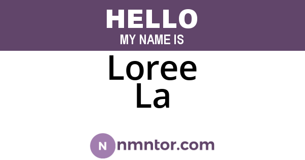 Loree La