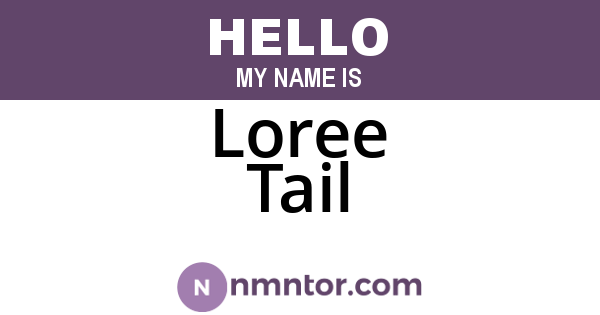 Loree Tail