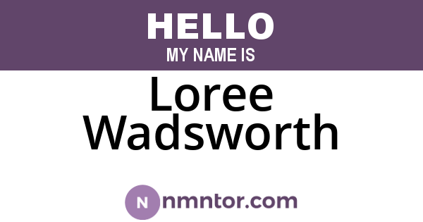 Loree Wadsworth