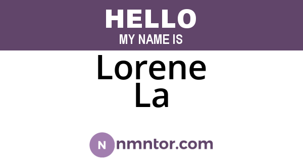 Lorene La