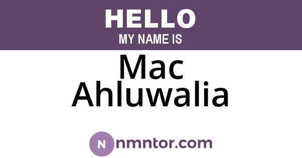 Mac Ahluwalia